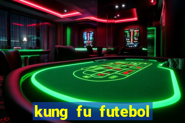 kung fu futebol clube dublado download utorrent